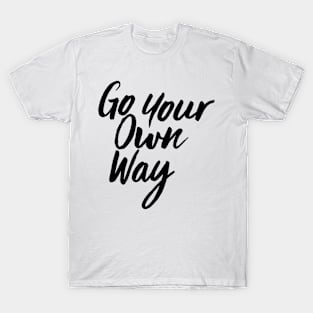 Go Your Own Way T-Shirt